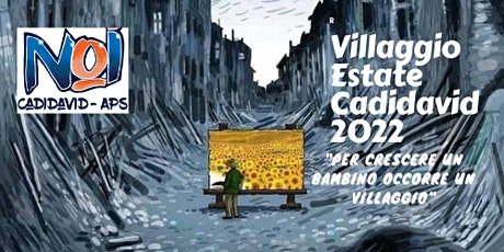 Villaggio Estate Cadidavid 2022 (SECONDA SETTIMANA:  27 giugno - 1 luglio) biglietti